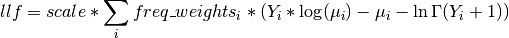 llf = scale * \sum_i freq\_weights_i * (Y_i * \log(\mu_i) - \mu_i -
\ln \Gamma(Y_i + 1))