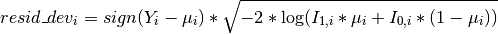 resid\_dev_i = sign(Y_i - \mu_i) * \sqrt{-2 *
\log(I_{1,i} * \mu_i + I_{0,i} * (1 - \mu_i))}