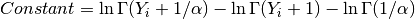 Constant = \ln \Gamma{(Y_i + 1/ \alpha )} - \ln \Gamma(Y_i + 1) -
\ln \Gamma{(1/ \alpha )}